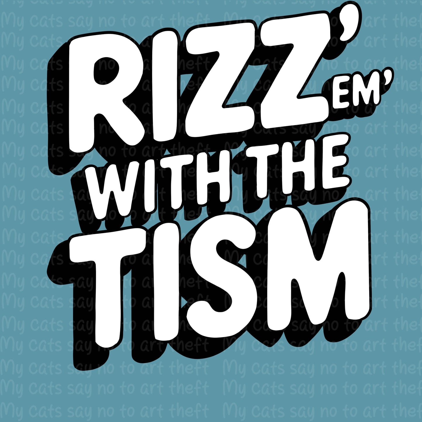 Rizz 'Em With the Tism PNG